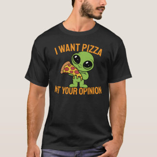 Camiseta Quiero pizza, no tu opinión