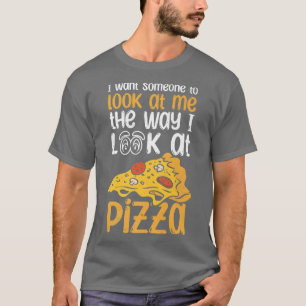 Camiseta Quiero que alguien me mire como lo veo.