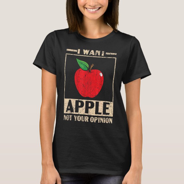 Camiseta Quiero que Apple no sea tu opinión Fruit Apple Pic (Anverso)
