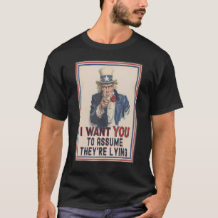 Camiseta Quiero que asumas que están mintiendo al tío Sam P