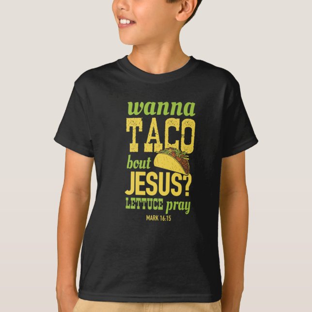 Camiseta Quiero que el taco sobre Jesús orine la comida rel (Anverso)