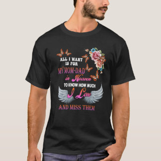 Camiseta Quiero Que Mi Mamá Y Mi Papá En El Cielo Se Pierda