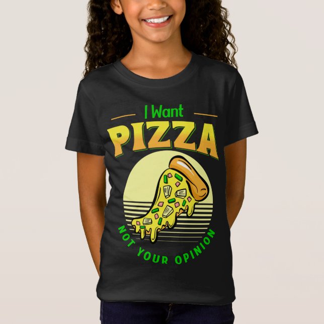 Camiseta Quiero Que Pizza No Tu Opinión Comida Pizza Slice  (Anverso)