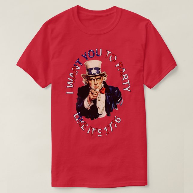 Camiseta Quiero Que Tengas Fiestas Como El 1776 (Diseño del anverso)