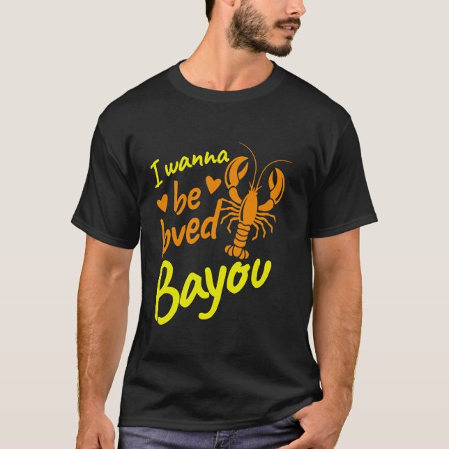 Camiseta Quiero ser querido Bayou Crawfish (Anverso)