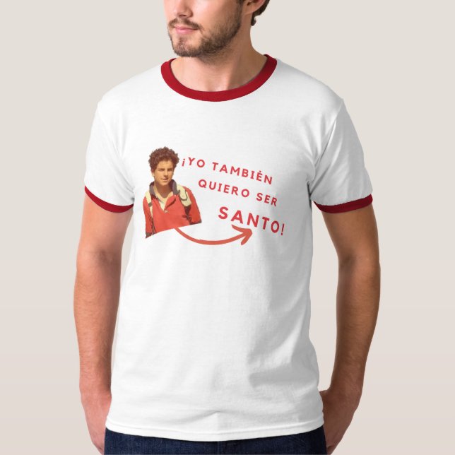 Camiseta quiero ser Santo (Anverso)