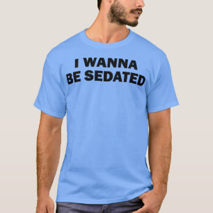 Camiseta Quiero ser sedado negro