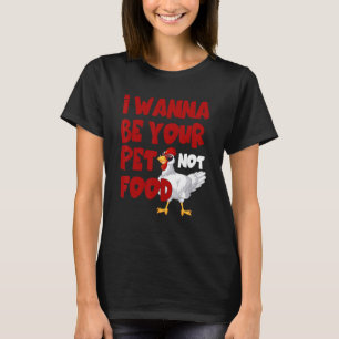 Camiseta Quiero ser tu mascota no comida Cita
