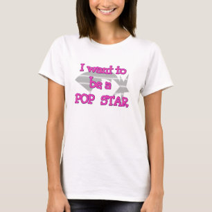 Camiseta Quiero ser un estrella del pop