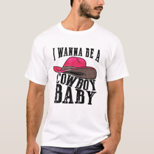 Camiseta Quiero Ser Un Vaquero Bebé Sombrero De Vaquera Bla