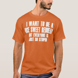 Camiseta Quiero ser una buena pelirroja, pero todos lo son