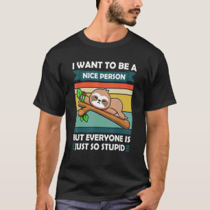 Camiseta Quiero Ser Una Persona Agradable Pero Todos Esgrim