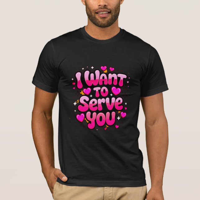 Camiseta Quiero servirle - Cute Heart Design Men's (Anverso)