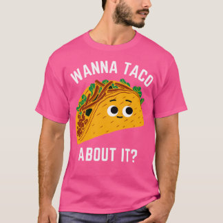 Camiseta Quiero Taco Sobre Esto - Quiero Hablar De Esto - K