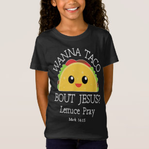 Camiseta quiero taco sobre jesus lettuce   diversión