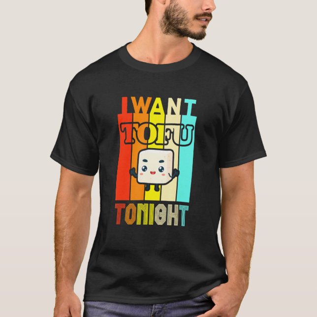 Camiseta Quiero Tofu Esta Noche Divertido Vegetario Vegetar (Anverso)