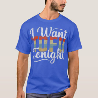 Camiseta Quiero Tofu Esta Noche Retro Funny Vegetariano Veg