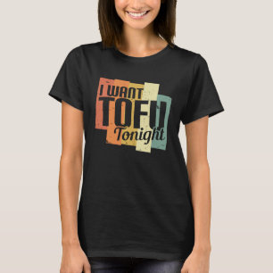 Camiseta Quiero Tofu Esta Noche Retro Vegano Vegetariano