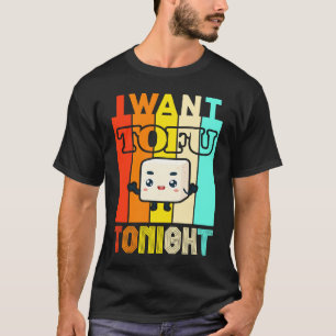 Camiseta Quiero Tofu Esta Noche Vegetariano Vegetariano