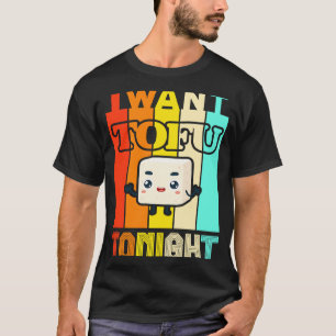 Camiseta Quiero Tofu Esta Noche Vegetariano Vegetariano