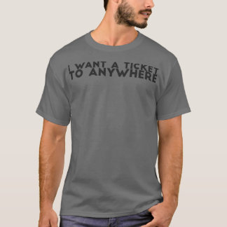 Camiseta Quiero un boleto a cualquier Cotización
