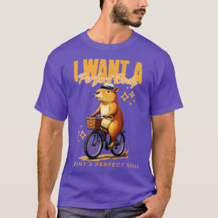 Camiseta Quiero Un Cuerpo Perfecto Que Quiero Un Alma Perfe