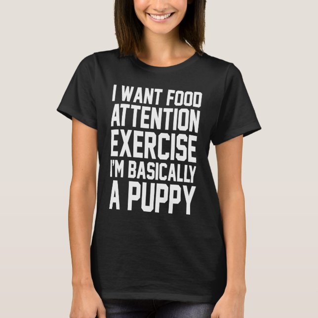 Camiseta Quiero un ejercicio de atención a la comida. Básic (Anverso)