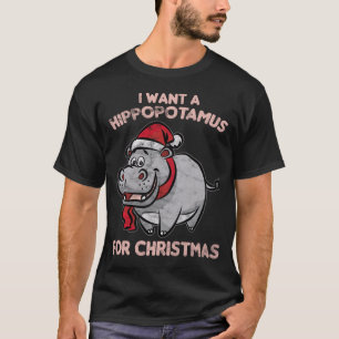 Camiseta Quiero un Hippopotamus para el navidad