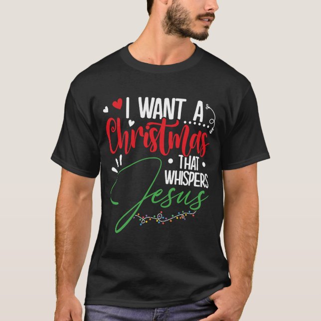 Camiseta Quiero Un Navidad Que Susurre Jesús Chris 2013 (Anverso)