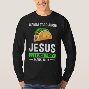 Camiseta Quiero un taco sobre Jesús Ministro de la Iglesia
