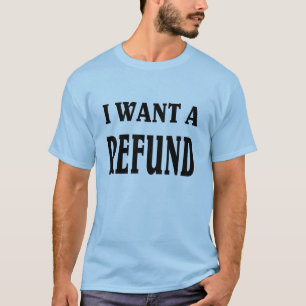 Camiseta Quiero una devolución