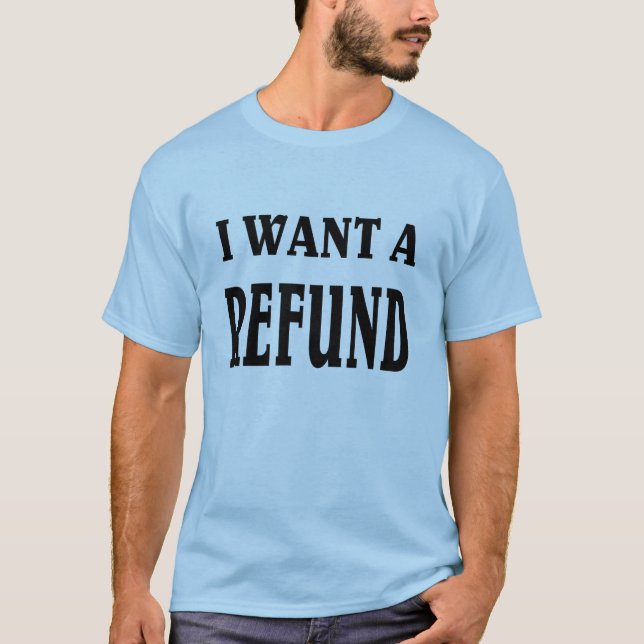Camiseta Quiero una devolución (Anverso)