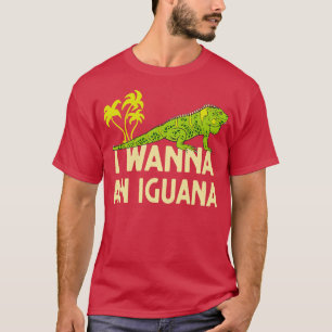 Camiseta Quiero una iguana reptil Lover Lizard