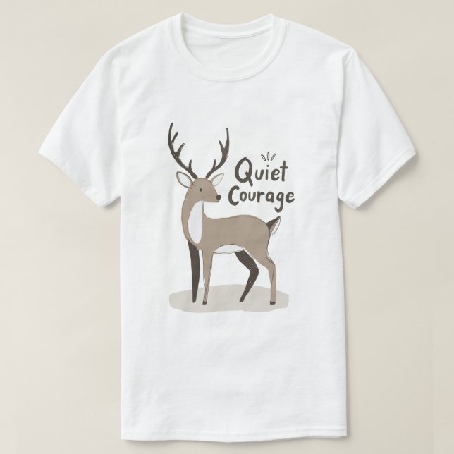 Camiseta Quiet Courage Deer (Diseño del anverso)