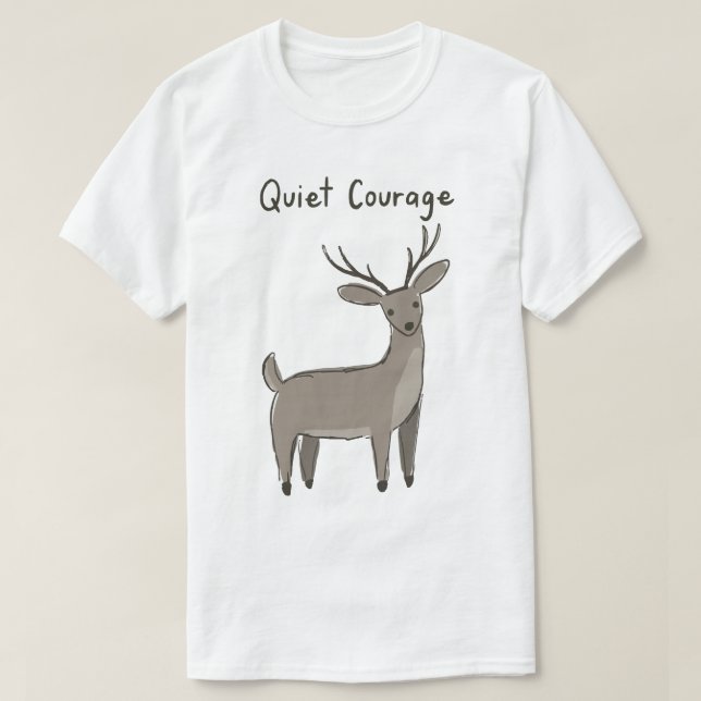 Camiseta Quiet-Courage-Deer-Minimalist-Motivation (Diseño del anverso)