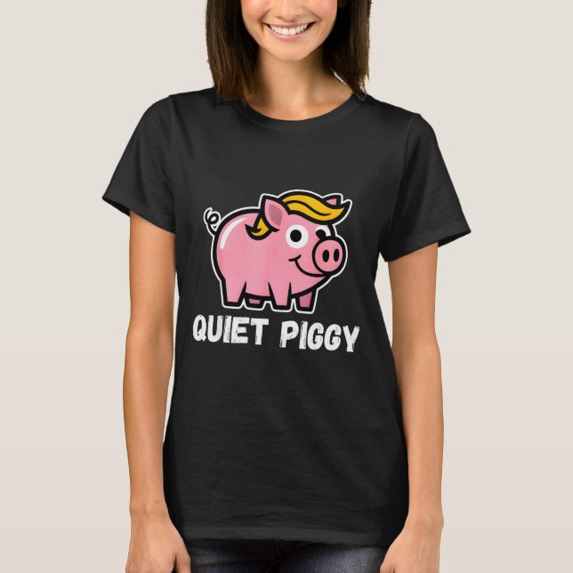 Camiseta Quiet Ggy Snarky Litical G Joke Design  (Anverso)
