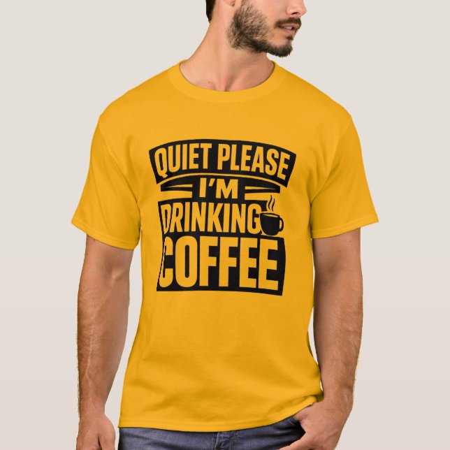 Camiseta Quiet Please I'm Drinking Coffee Introvert T-Shirt (Anverso)