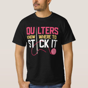 Camiseta Quilters Sabe Dónde Mantenerla Graciosa.