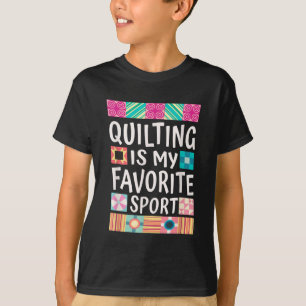 Camiseta Quilting es mi deporte favorito Amantes de Quilt