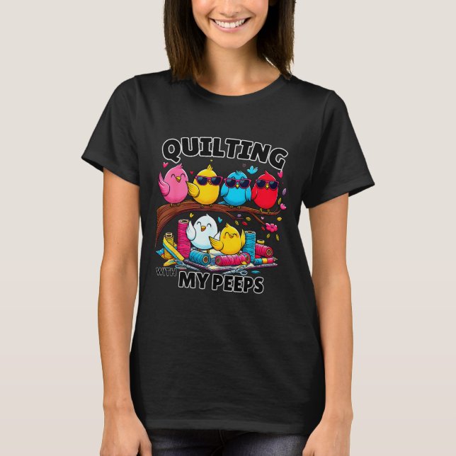 Camiseta Quilting Hanging With My Funny Women Toddler Kids  (Anverso)