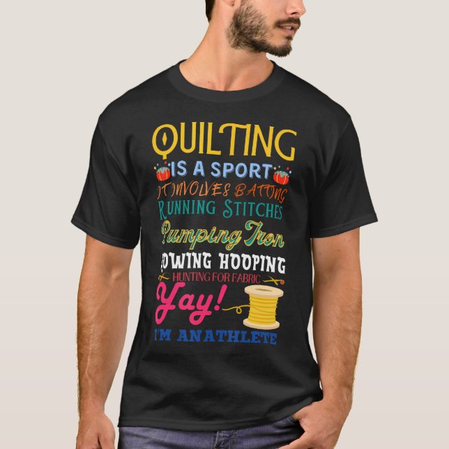Camiseta Quilting Is A Sport Funny Quilt Sayings Sewer Quil (Anverso)