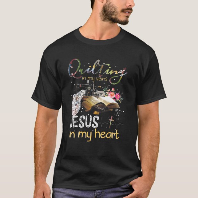 Camiseta Quilting Is In My Veins Jesus Is In My Heart Women (Anverso)