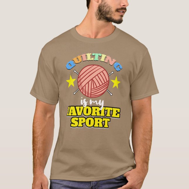 Camiseta Quilting Is My Favorite Sport For Quilting Lover g (Anverso)