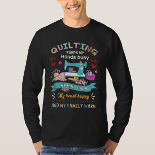 Camiseta Quilting Mantiene Ocupadas Mis Manos Mi Mente Tran