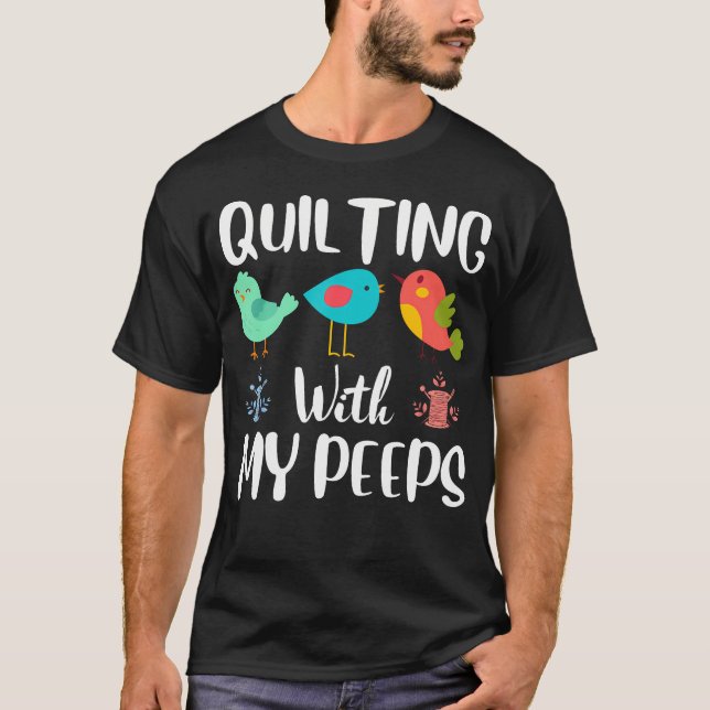 Camiseta Quilting With My Peeps Funny Sewing Quilting Lover (Anverso)