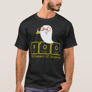 Camiseta Química Boo El Elemento De La Sorpresa Química Cut