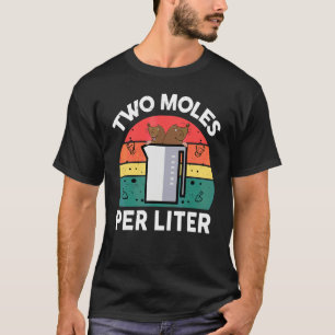 Camiseta Química Ciencia Dos Moles Por Litro Químico