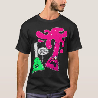 Camiseta Química de la ciencia Creo que estás exagerando