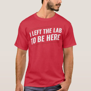 Camiseta Química de la ciencia de la química abandoné el la