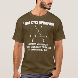 Camiseta Química orgánica Nerd Gift Cyclopropano Stress Jo